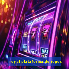 royal plataforma de jogos